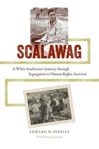 Scalawag: A White Southerner's Journey through Segregationto Human Rights Activism