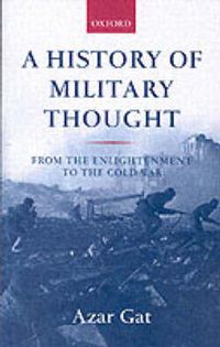 Cover image for A History of Military Thought: From the Enlightenment to the Cold War