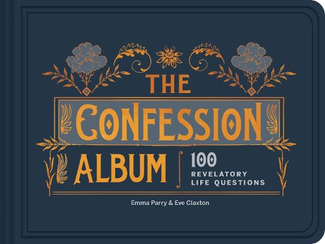 Cover image for The Confession Album: 100 Revelatory Life Questions