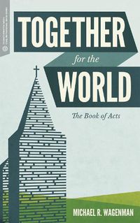 Cover image for Together for the World: The Book of Acts