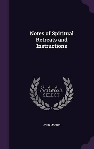 Cover image for Notes of Spiritual Retreats and Instructions