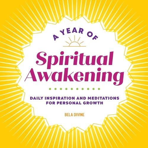 Cover image for A Year of Spiritual Awakening: Daily Inspiration and Meditations for Personal Growth