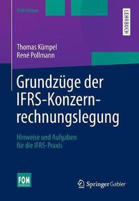 Cover image for Grundzuge Der Ifrs-Konzernrechnungslegung: Hinweise Und Aufgaben Fur Die Ifrs-Praxis