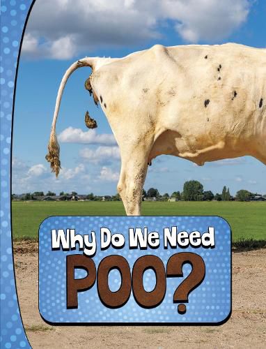 Cover image for Why Do We Need Poo?