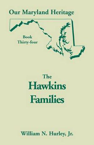 Cover image for Our Maryland Heritage, Book 34: The Hawkins Families