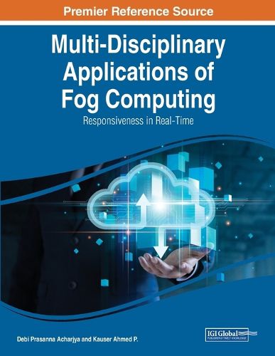 Cover image for Multi-Disciplinary Applications of Fog Computing: Responsiveness in Real-Time