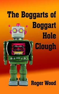 Cover image for The Boggarts of Boggart Hole Clough