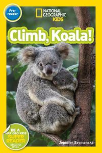 Cover image for National Geographic Readers Climb, Koala!