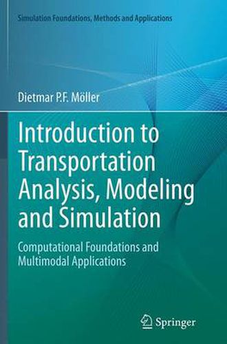 Cover image for Introduction to Transportation Analysis, Modeling and Simulation: Computational Foundations and Multimodal Applications