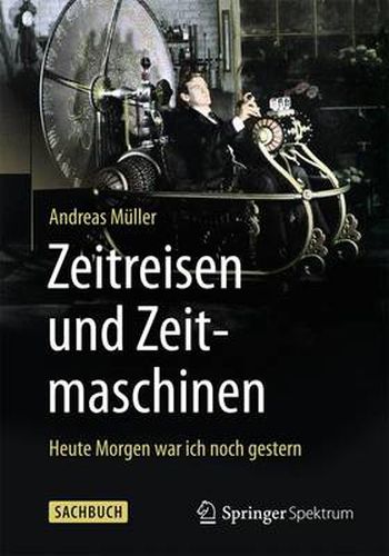 Cover image for Zeitreisen und Zeitmaschinen: Heute Morgen war ich noch gestern