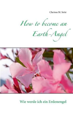 Cover image for How to become an Earth-Angel: Wie werde ich ein Erdenengel