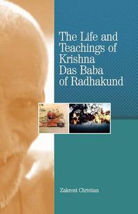 Cover image for The Life and Teachings of Krishna Das Baba of Radhakund