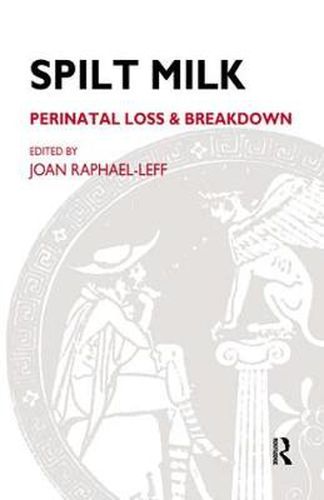 Cover image for Spilt Milk: Perinatal Loss and Breakdown