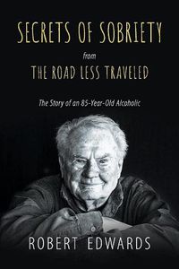 Cover image for SECRETS OF SOBRIETY: from THE ROAD LESS TRAVELED