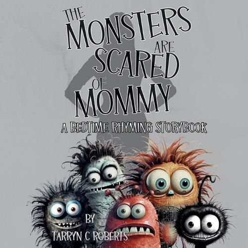 The Monsters Are Scared Of Mommy