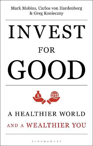 Cover image for Invest for Good: A Healthier World and a Wealthier You