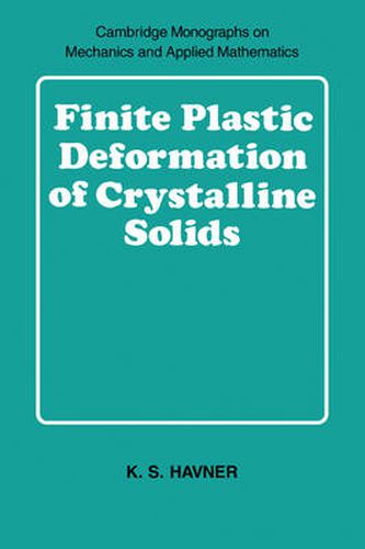 Cover image for Finite Plastic Deformation of Crystalline Solids