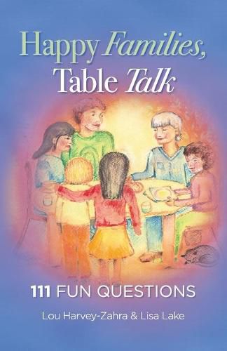 Cover image for Happy Families, Table Talk: 111 Fun Questions