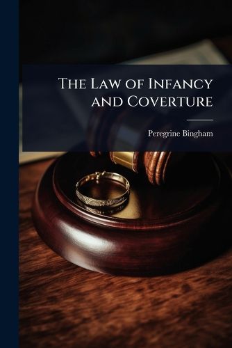 Cover image for The Law of Infancy and Coverture