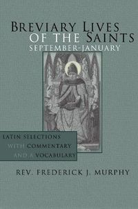 Cover image for Breviary Lives of the Saints: September - January: Latin Selections with Commentary and a Vocabulary