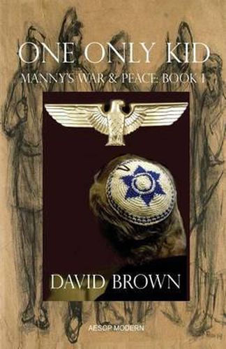 Cover image for One Only Kid: Manny's War & Peace: Book 1