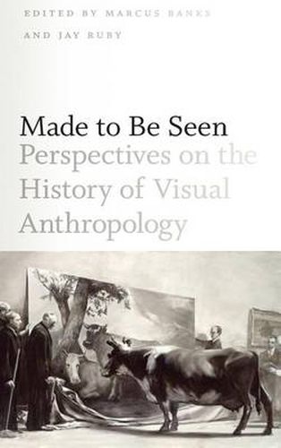 Cover image for Made to be Seen: Perspectives on the History of Visual Anthropology