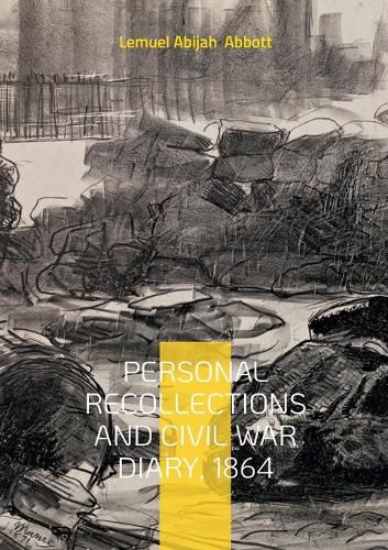 Cover image for Personal Recollections and Civil War Diary, 1864