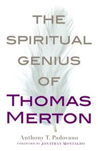 Cover image for The Spiritual Genius of Thomas Merton