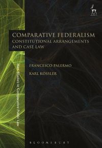 Cover image for Comparative Federalism: Constitutional Arrangements and Case Law