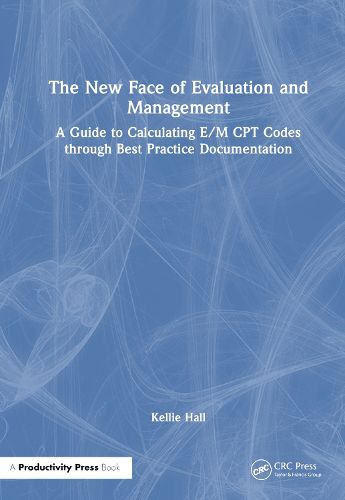 The New Face of Evaluation and Management