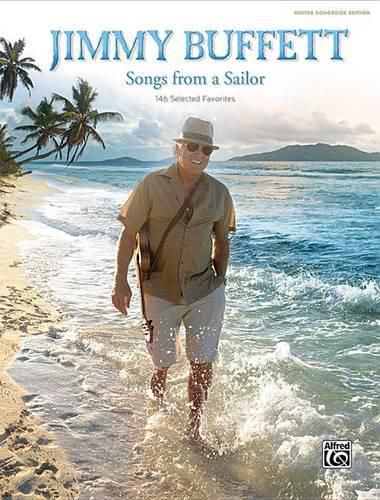 Cover image for Jimmy Buffett -- Songs from a Sailor: 146 Selected Favorites (Guitar Songbook Edition), Hardcover Book
