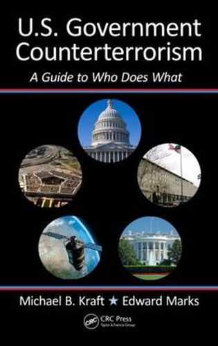 Cover image for U.S. Government Counterterrorism: A Guide to Who Does What