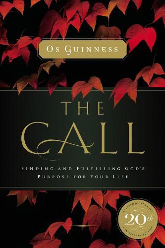 Cover image for The Call: Finding and Fulfilling God's Purpose For Your Life