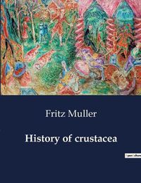 Cover image for History of crustacea