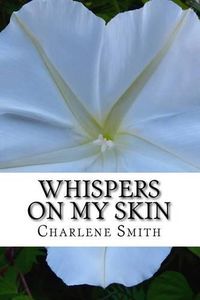 Cover image for Whispers On My Skin: Relearning Intimate Touch After Trauma