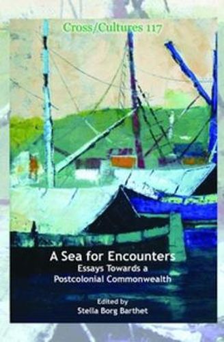 Cover image for A Sea for Encounters: Essays Towards a Postcolonial Commonwealth