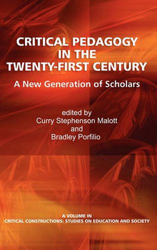 Cover image for Critical Pedagogy in the Twenty-First Century: A New Generation of Scholars