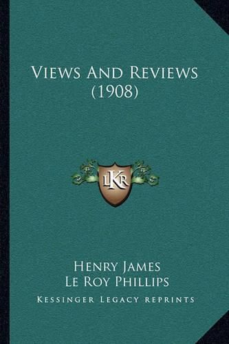 Views and Reviews (1908)