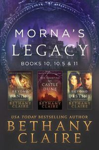 Cover image for Morna's Legacy: Books 10, 10.5 & 11: Scottish, Time Travel Romances