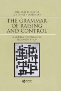 Cover image for The Grammar of Raising and Control: A Course in Syntactic Argumentation