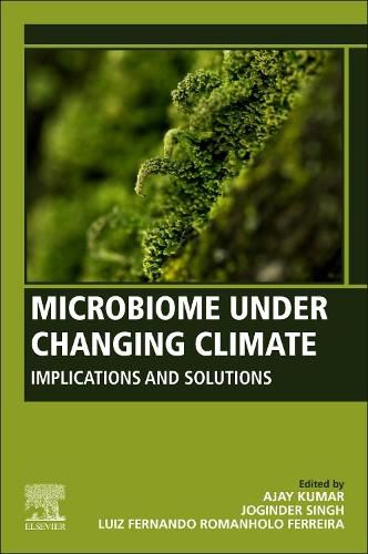 Cover image for Microbiome Under Changing Climate: Implications and Solutions