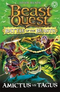 Cover image for Beast Quest: Battle of the Beasts: Amictus vs Tagus: Book 2