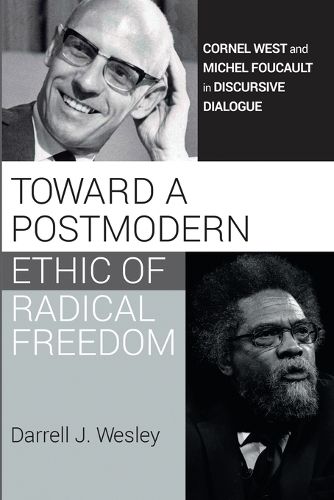 Cover image for Toward a Postmodern Ethic of Radical Freedom