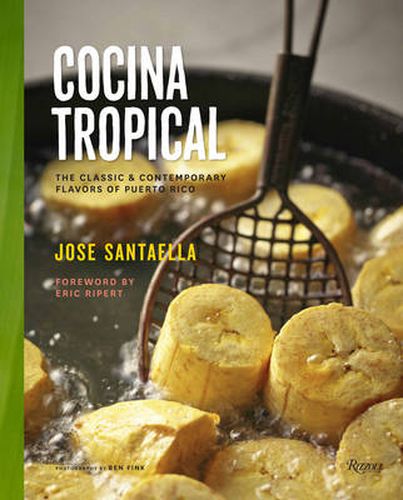 Cover image for Cocina Tropical: The Classic & Contemporary Flavors of Puerto Rico