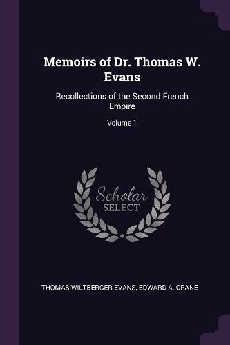 Cover image for Memoirs of Dr. Thomas W. Evans