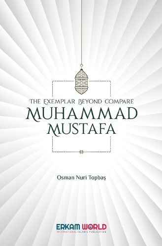 Cover image for The exemplar beyond compare : Mustafa