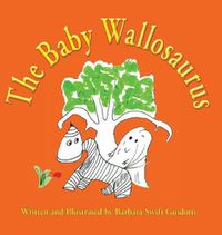 Cover image for The Baby Wallosaurus