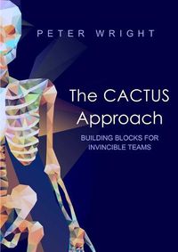 Cover image for The Cactus Approach - Building Blocks for Invincible Teams