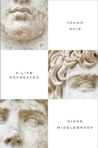 Cover image for Young Ovid: A Life Recreated