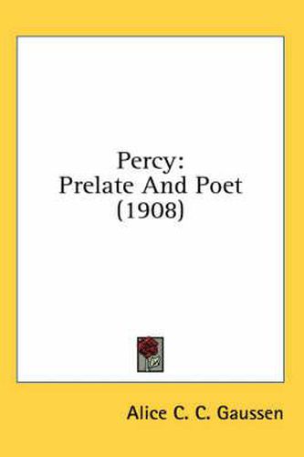 Cover image for Percy: Prelate and Poet (1908)